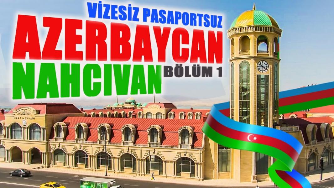 Gaziantep Çıkışlı Nahçıvan Turu Yeni Kimlik Kartıyla Geçiş ( 1 Gece Nahçıvan Palace Otel Konaklamalı Rüya Gibi Bir Tatil - Hafta Sonu Turu )